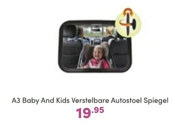 Aanbiedingen A3 baby and kids verstelbare autostoel spiegel - A3 Baby - Geldig van 18/09/2022 tot 24/09/2022 bij Baby & Tiener Megastore