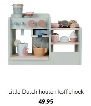 Aanbiedingen Little dutch houten koffiehoek - Little Dutch - Geldig van 14/09/2022 tot 17/10/2022 bij Babypark