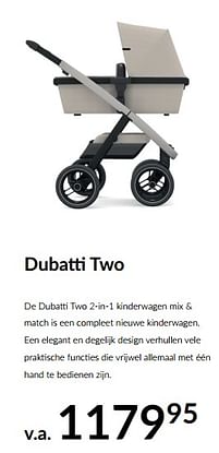 Aanbiedingen Dubatti two - Dubatti - Geldig van 15/09/2022 tot 17/10/2022 bij Babypark
