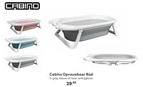 Aanbiedingen Cabino opvouwbaar bad - Cabino - Geldig van 25/09/2022 tot 01/10/2022 bij Baby & Tiener Megastore