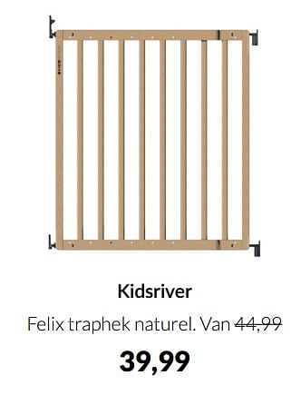 Aanbiedingen Kidsriver felix traphek naturel - Kidsriver - Geldig van 20/09/2022 tot 17/10/2022 bij Babypark