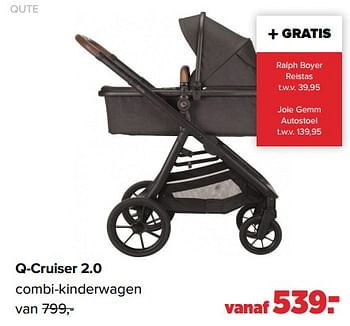 Aanbiedingen Qute q-cruiser 2.0 combi-kinderwagen - Qute  - Geldig van 26/09/2022 tot 22/10/2022 bij Baby-Dump