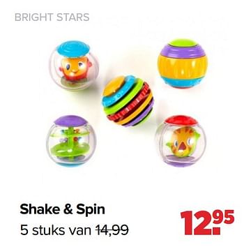 Aanbiedingen Bright starts shake + spin - Bright Starts  - Geldig van 26/09/2022 tot 22/10/2022 bij Baby-Dump