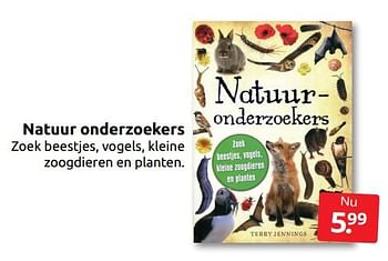 Aanbiedingen Natuur onderzoekers - Huismerk - Boekenvoordeel - Geldig van 01/10/2022 tot 09/10/2022 bij Boekenvoordeel