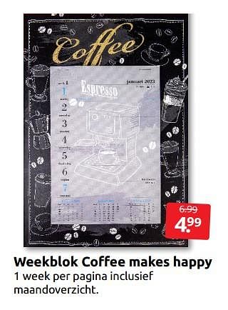 Aanbiedingen Weekblok coffee makes happy - Huismerk - Boekenvoordeel - Geldig van 01/10/2022 tot 09/10/2022 bij Boekenvoordeel