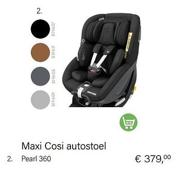 Aanbiedingen Maxi cosi autostoel pearl 360 - Maxi-cosi - Geldig van 01/10/2022 tot 31/10/2022 bij Multi Bazar