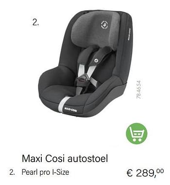 Aanbiedingen Maxi cosi autostoel pearl pro i-size - Maxi-cosi - Geldig van 01/10/2022 tot 31/10/2022 bij Multi Bazar
