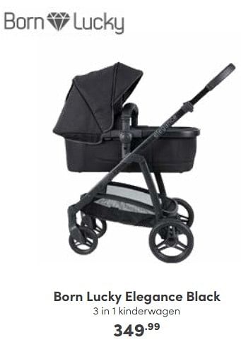 Aanbiedingen Born lucky elegance black 3 in 1 kinderwagen - Born Lucky - Geldig van 02/10/2022 tot 08/10/2022 bij Baby & Tiener Megastore