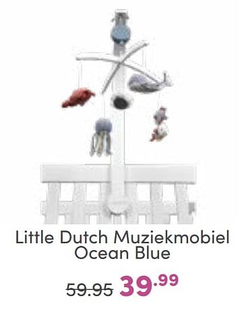 Aanbiedingen Little dutch muziekmobiel ocean blue - Little Dutch - Geldig van 02/10/2022 tot 08/10/2022 bij Baby & Tiener Megastore