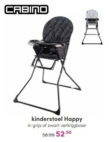 Aanbiedingen Kinderstoel happy - Cabino - Geldig van 02/10/2022 tot 08/10/2022 bij Baby & Tiener Megastore