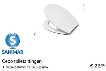 Aanbiedingen Cedo toiletzittingen mojave duroplast 1400gr inox - Sanimar - Geldig van 01/10/2022 tot 30/11/2022 bij Multi Bazar
