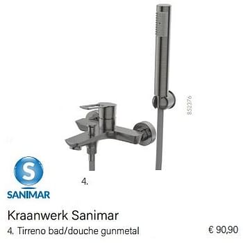 Aanbiedingen Kraanwerk sanimar tirreno bad-douche gunmetal - Sanimar - Geldig van 01/10/2022 tot 30/11/2022 bij Multi Bazar