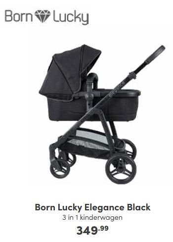Aanbiedingen Born lucky elegance black 3 in 1 kinderwagen - Born Lucky - Geldig van 09/10/2022 tot 18/10/2022 bij Baby & Tiener Megastore