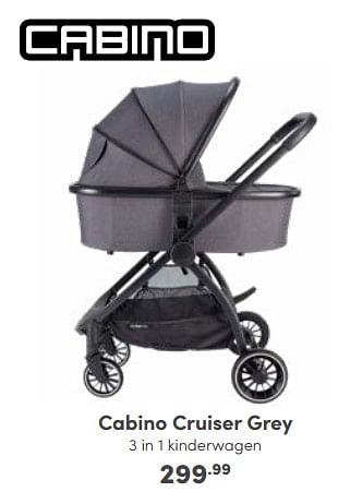 Aanbiedingen Cabino cruiser grey 3 in 1 kinderwagen - Cabino - Geldig van 09/10/2022 tot 18/10/2022 bij Baby & Tiener Megastore