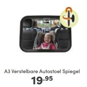 Aanbiedingen A3 verstelbare autostoel spiegel - A3 Baby &amp; Kids - Geldig van 09/10/2022 tot 18/10/2022 bij Baby & Tiener Megastore