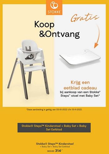 Aanbiedingen Stokke steps kinderstoel + baby set + baby set eetblad - Stokke - Geldig van 09/10/2022 tot 18/10/2022 bij Baby & Tiener Megastore