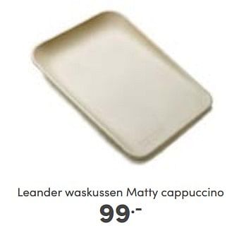 Aanbiedingen Leander waskussen matty cappuccino - Leander - Geldig van 09/10/2022 tot 18/10/2022 bij Baby & Tiener Megastore