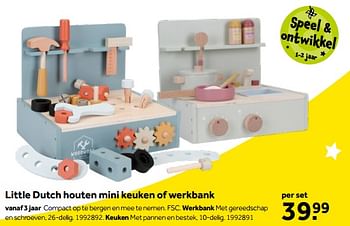 Aanbiedingen Little dutch houten mini keuken of werkbank werkbank - Little Dutch - Geldig van 01/10/2022 tot 05/12/2022 bij Intertoys
