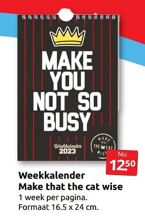 Aanbiedingen Weekkalender make that the cat wise - Huismerk - Boekenvoordeel - Geldig van 08/10/2022 tot 16/10/2022 bij Boekenvoordeel