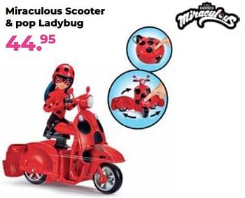 Aanbiedingen Miraculous scooter + pop ladybug - Miraculous - Geldig van 10/10/2022 tot 06/12/2022 bij Multi Bazar