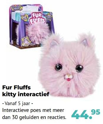 Aanbiedingen Fur fluffs kitty interactief - Spin Master - Geldig van 10/10/2022 tot 06/12/2022 bij Multi Bazar