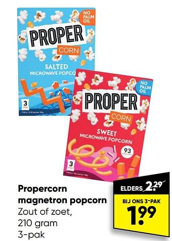 Aanbiedingen Propercorn magnetron popcorn - Propercorn - Geldig van 10/10/2022 tot 23/10/2022 bij Big Bazar