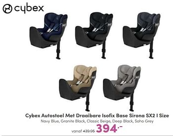 Aanbiedingen Cybex autostoel met draaibare isofix base sirona sx2 i size - Cybex - Geldig van 16/10/2022 tot 22/10/2022 bij Baby & Tiener Megastore
