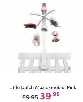 Aanbiedingen Little dutch muziekmobiel pink - Little Dutch - Geldig van 16/10/2022 tot 22/10/2022 bij Baby & Tiener Megastore