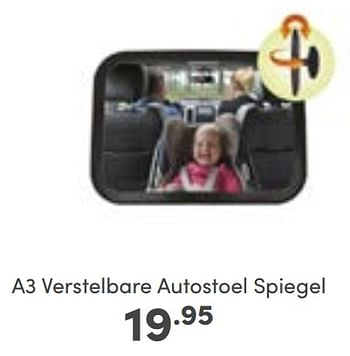 Aanbiedingen A3 verstelbare autostoel spiegel - A3 Baby &amp; Kids - Geldig van 16/10/2022 tot 22/10/2022 bij Baby & Tiener Megastore