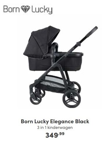 Aanbiedingen Born lucky elegance black 3 in 1 kinderwagen - Born Lucky - Geldig van 16/10/2022 tot 22/10/2022 bij Baby & Tiener Megastore