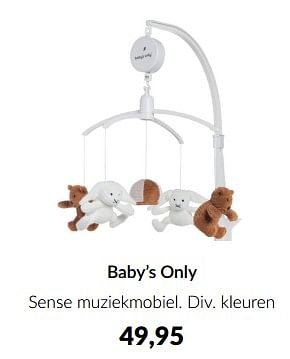Aanbiedingen Baby’s only sense muziekmobiel - Baby's Only - Geldig van 18/10/2022 tot 14/11/2022 bij Babypark