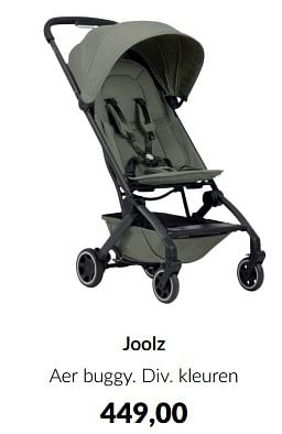 Aanbiedingen Joolz aer buggy - Joolz - Geldig van 18/10/2022 tot 14/11/2022 bij Babypark