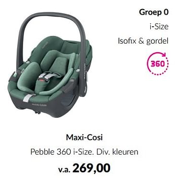 Aanbiedingen Maxi-cosi pebble 360 i-size - Maxi-cosi - Geldig van 18/10/2022 tot 14/11/2022 bij Babypark
