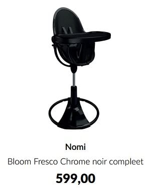 Aanbiedingen Nomi bloom fresco chrome noir compleet - Nomi - Geldig van 18/10/2022 tot 14/11/2022 bij Babypark