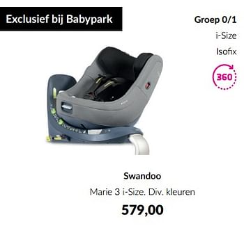 Aanbiedingen Swandoo marie 3 i-size - Swandoo - Geldig van 18/10/2022 tot 14/11/2022 bij Babypark