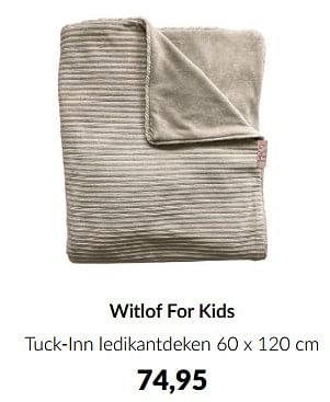 Aanbiedingen Witlof for kids tuck-inn ledikantdeken - Witlof for Kids - Geldig van 18/10/2022 tot 14/11/2022 bij Babypark