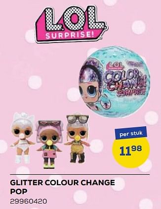 Aanbiedingen Glitter colour change pop - LOL Surprise - Geldig van 21/10/2022 tot 07/12/2022 bij Supra Bazar