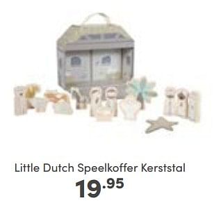 Aanbiedingen Little dutch speelkoffer kerststal - Little Dutch - Geldig van 23/10/2022 tot 29/10/2022 bij Baby & Tiener Megastore