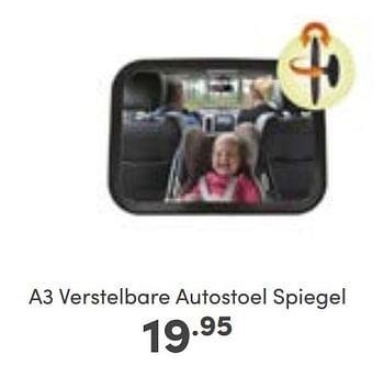 Aanbiedingen A3 verstelbare autostoel spiegel - A3 Baby &amp; Kids - Geldig van 23/10/2022 tot 29/10/2022 bij Baby & Tiener Megastore