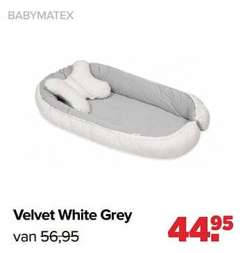 Aanbiedingen Velvet white grey - Babymatex - Geldig van 24/10/2022 tot 03/12/2022 bij Baby-Dump