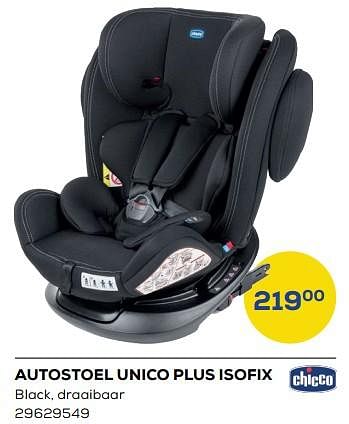 Aanbiedingen Autostoel unico plus isofix - Chicco - Geldig van 04/11/2022 tot 09/12/2022 bij Supra Bazar