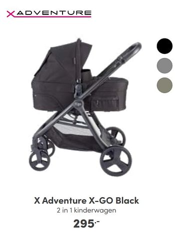 Aanbiedingen X adventure x-go black - Xadventure - Geldig van 06/11/2022 tot 12/11/2022 bij Baby & Tiener Megastore