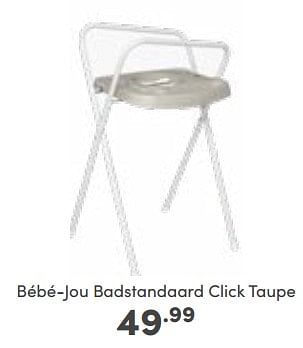 Aanbiedingen Bébé-jou badstandaard click taupe - Bebe-jou - Geldig van 06/11/2022 tot 12/11/2022 bij Baby & Tiener Megastore