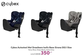 Aanbiedingen Cybex autostoel met draaibare isofix base sirona sx2 i size - Cybex - Geldig van 06/11/2022 tot 12/11/2022 bij Baby & Tiener Megastore