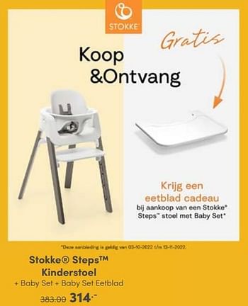 Aanbiedingen Stokke steps kinderstoel - Stokke - Geldig van 06/11/2022 tot 12/11/2022 bij Baby & Tiener Megastore