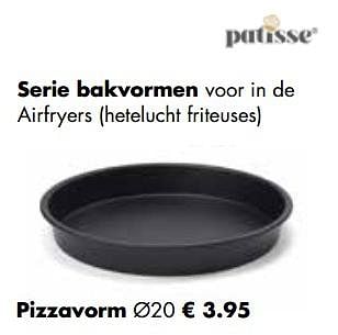 Aanbiedingen Serie bakvormen pizzavorm - Patisse - Geldig van 21/11/2022 tot 24/12/2022 bij Multi Bazar