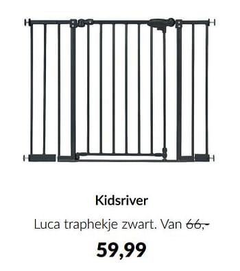 Aanbiedingen Kidsriver luca traphekje zwart - Kidsriver - Geldig van 15/11/2022 tot 02/12/2022 bij Babypark