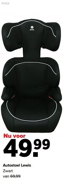 Aanbiedingen Puck autostoel lewis zwart - Puck - Geldig van 05/12/2022 tot 31/12/2022 bij Baby-Dump