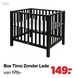 Aanbiedingen Twf box timo zonder lade - TWF - Geldig van 05/12/2022 tot 31/12/2022 bij Baby-Dump