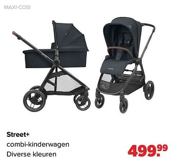 Aanbiedingen Maxi-cosi street+ combi-kinderwagen - Maxi-cosi - Geldig van 05/12/2022 tot 31/12/2022 bij Baby-Dump